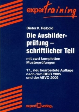 Die Ausbilderprüfung - schriftlicher Teil - Dieter K Reibold