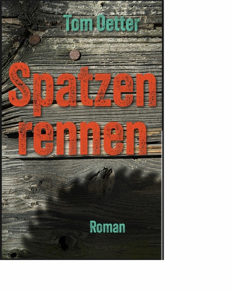 Spatzenrennen -  Tom Oetter