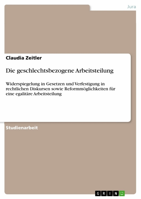 Die geschlechtsbezogene Arbeitsteilung -  Claudia Zeitler