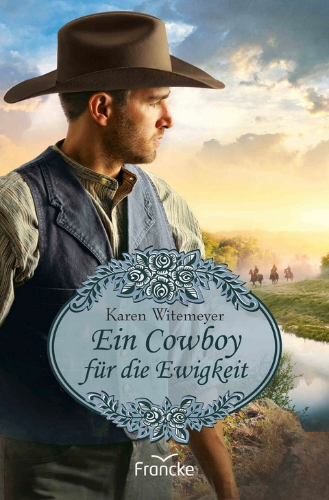 Ein Cowboy für die Ewigkeit -  Karen Witemeyer