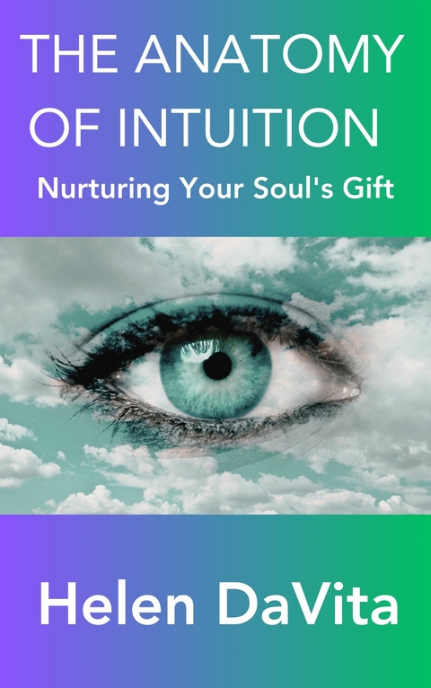 The Anatomy Of Intuition -  Helen DaVita