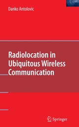 Radiolocation in Ubiquitous Wireless Communication -  Danko Antolovic