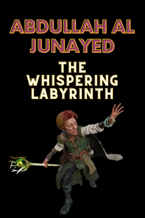 The Whispering Labyrinth - Abdullah Al Junayed