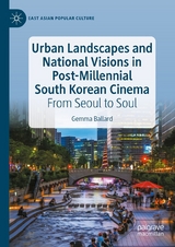 Urban Landscapes and National Visions in Post-Millennial South Korean Cinema - Gemma Ballard