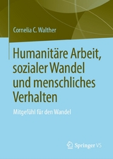 Humanitäre Arbeit, sozialer Wandel und menschliches Verhalten - Cornelia C. Walther