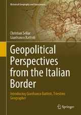 Geopolitical Perspectives from the Italian Border - Christian Sellar, Gianfranco Battisti
