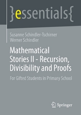 Mathematical Stories II - Recursion, Divisibility and Proofs - Susanne Schindler-Tschirner, Werner Schindler