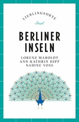 Berliner Inseln Reiseführer LIEBLINGSORTE -  Lorenz Maroldt