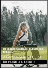 The Disability Accessible US Parks in All 50 States : A Comprehensive Guide -  Dr. Patricia Farrell