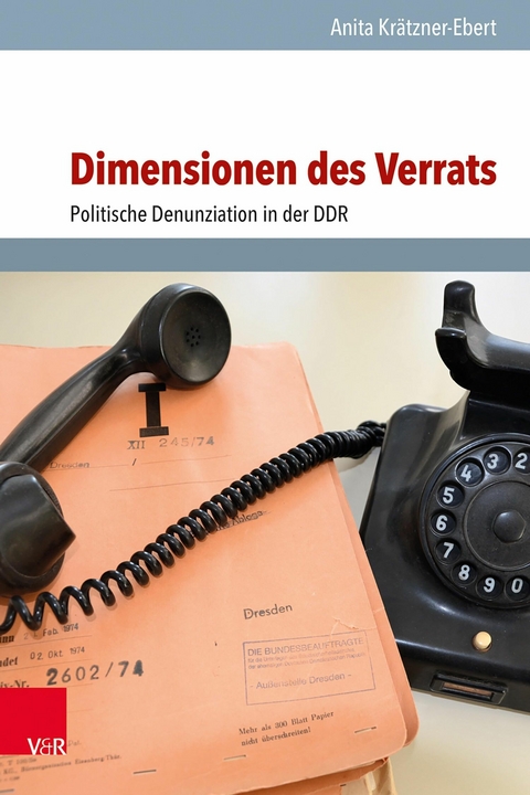 Dimensionen des Verrats -  Anita Krätzner-Ebert