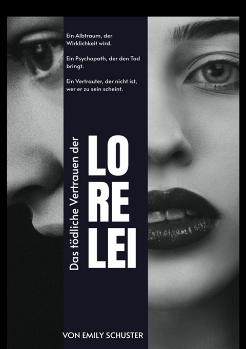 Das tödliche Vertrauen der Lorelei - Emily Schuster