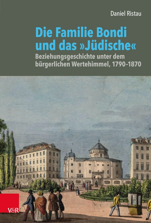 Die Familie Bondi und das »Jüdische« -  Daniel Ristau