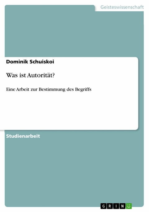 Was ist Autorität? - Dominik Schuiskoi