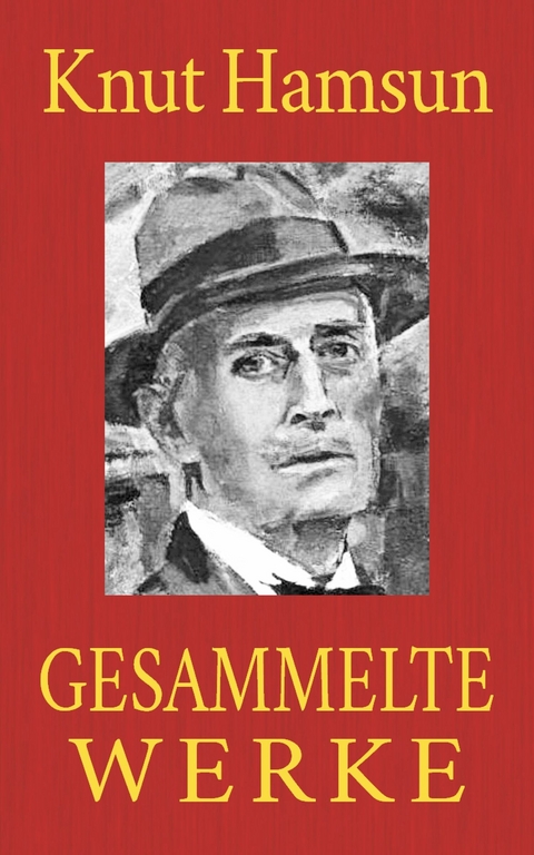 Knut Hamsun - Gesammelte Werke -  Knut Hamsun