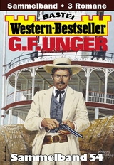 G. F. Unger Western-Bestseller Sammelband 54 - G. F. Unger