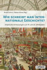 Wie schreibt man Internationale Geschichte? - 