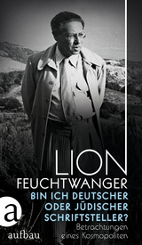 Bin ich deutscher oder jüdischer Schriftsteller? - Lion Feuchtwanger