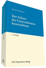 Der Schutz des Unternehmenskennzeichens - Michael Goldmann