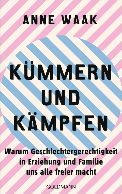 Kümmern und Kämpfen -  Anne Waak