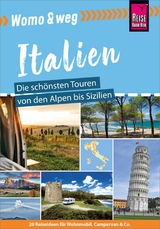 Reise Know-How Womo & weg: Italien – Die schönsten Touren von den Alpen bis Sizilien - Gaby Gölz, Michael Moll, Peter Höh