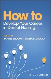 How to Develop Your Career in Dental Nursing - 