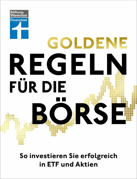 Goldene Regeln für die Börse - Finanzen verstehen, Risiko minimieren, Erfolge erzielen - Börse für Einsteiger -  Clemens Schömann-Finck