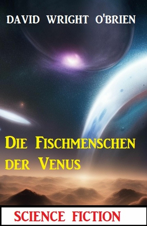 Die Fischmenschen der Venus -  David Wright O'Brien