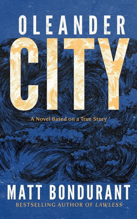 Oleander City -  Matt Bondurant