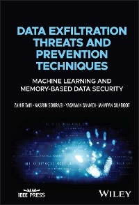 Data Exfiltration Threats and Prevention Techniques - Zahir Tari, Nasrin Sohrabi, Yasaman Samadi, Jakapan Suaboot