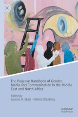 The Palgrave Handbook of Gender, Media and Communication in the Middle East and North Africa - 
