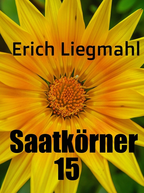 Saatkörner 15 -  Erich Liegmahl