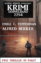 Krimi Doppelband 2254 - Alfred Bekker, Emile C. Tepperman