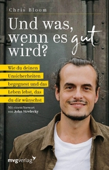 Und was, wenn es gut wird? -  Chris Bloom