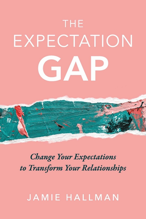 Expectation Gap -  Jamie Hallman