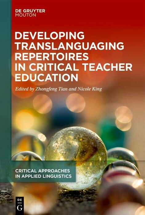 Developing Translanguaging Repertoires in Critical Teacher Education - 