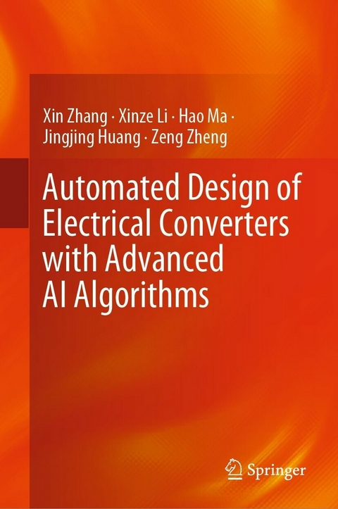 Automated Design of Electrical Converters with Advanced AI Algorithms -  Jingjing Huang,  Xinze Li,  Hao Ma,  Xin Zhang,  Zeng Zheng