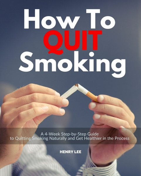 How to Quit Smoking -  Henry Lee