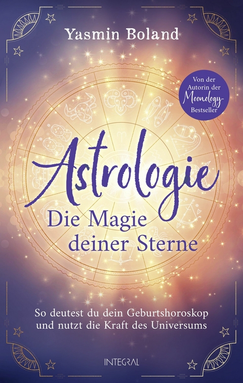 Astrologie - Die Magie deiner Sterne -  Yasmin Boland