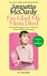 I'm Glad My Mom Died -  Jennette McCurdy