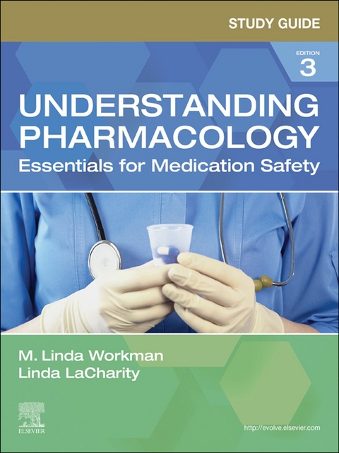 Study Guide for Understanding Pharmacology - E-Book -  M. Linda Workman