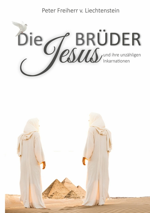 Die Jesusbrüder -  Peter Freiherr von Liechtenstein