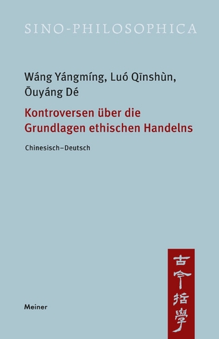 Kontroversen über die Grundlagen ethischen Handelns - Iso Kern; Yángmíng Wáng; Q?nshùn Luó