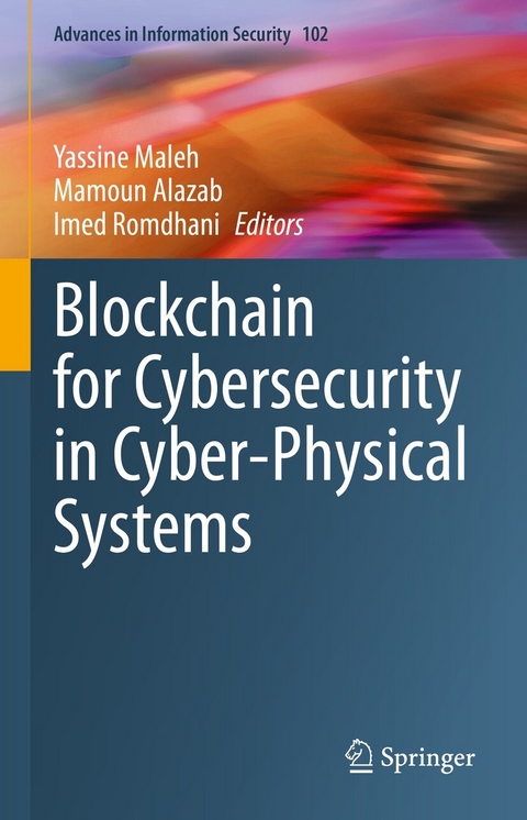 Blockchain for Cybersecurity in Cyber-Physical Systems - 