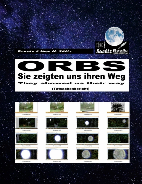 ORBS - Sie zeigten uns ihren Weg... They showed us their way... -  Renate Sültz,  Uwe H. Sültz