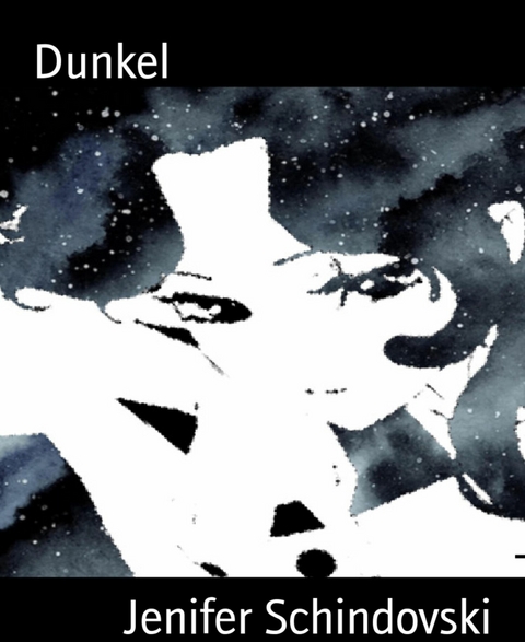 Dunkel - Jenifer Schindovski