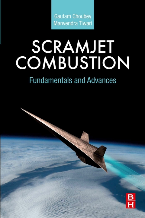 Scramjet Combustion -  Gautam Choubey,  Manvendra Tiwari