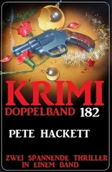 Krimi Doppelband 182 - Pete Hackett