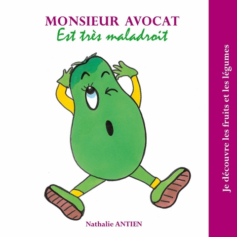 Monsieur Avocat est très maladroit - Nathalie Antien