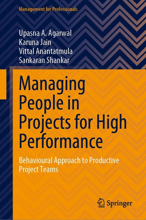 Managing People in Projects for High Performance -  Upasna A. Agarwal,  Vittal Anantatmula,  Karuna Jain,  Sankaran Shankar