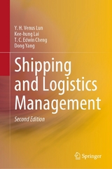 Shipping and Logistics Management -  Y. H. Venus Lun,  Kee-hung Lai,  T. C. Edwin Cheng,  Dong Yang